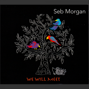 Seb Morgan - We Will Meet - EP